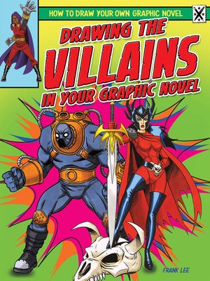 cover image of Drawing the Villains in Your Graphic Novel